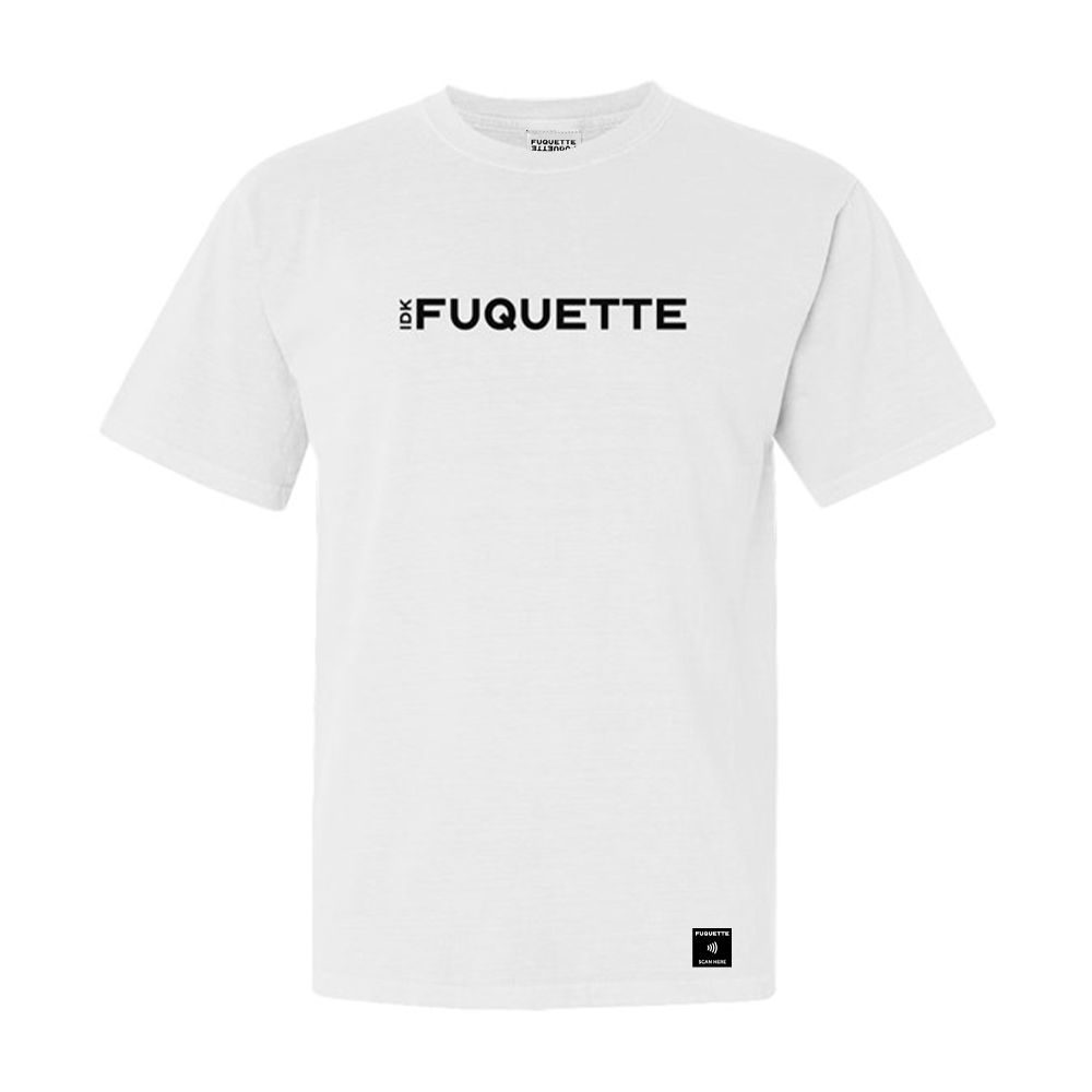 idk FUQUETTE Tee